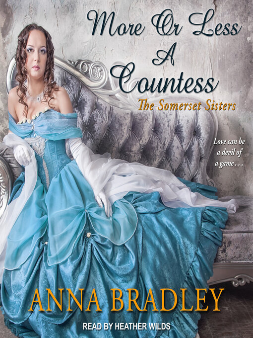 Title details for More or Less a Countess by Anna Bradley - Wait list